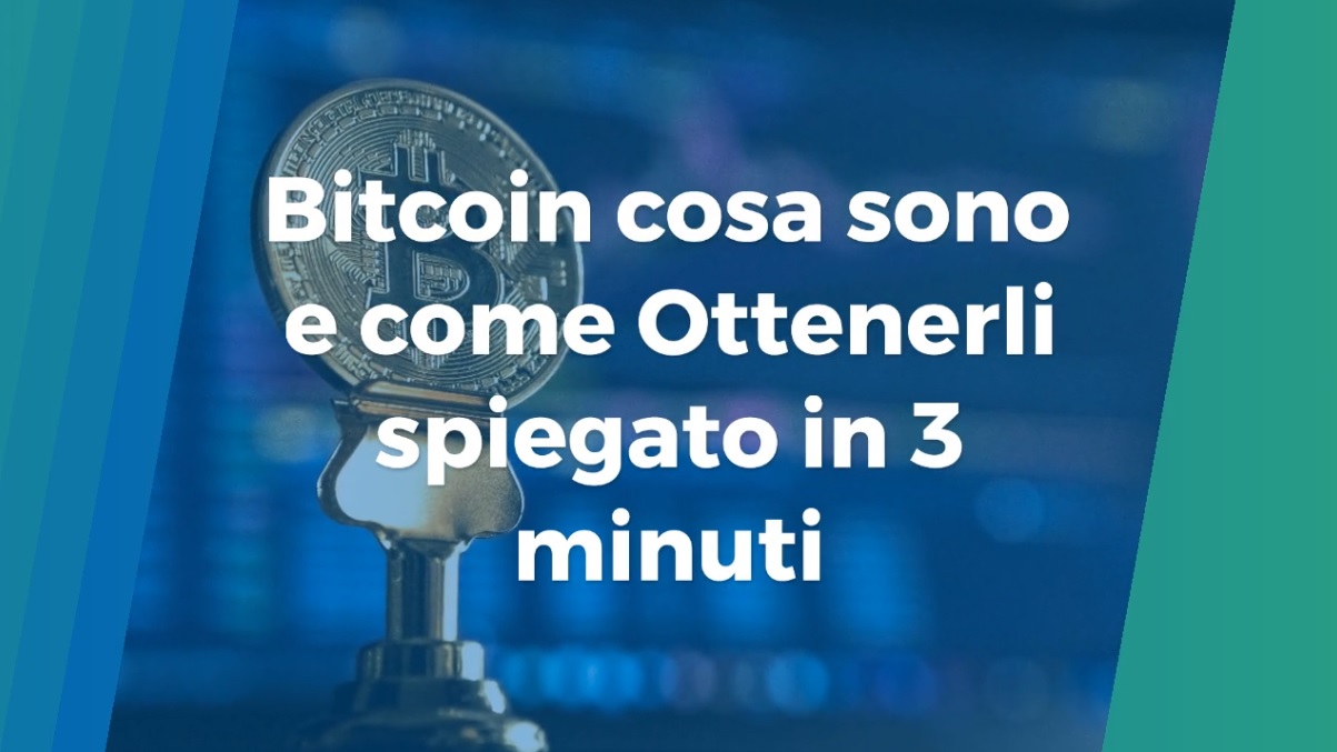 Bitcoin Cosa sono e come ottenerli spiegato in 3 minuti Video