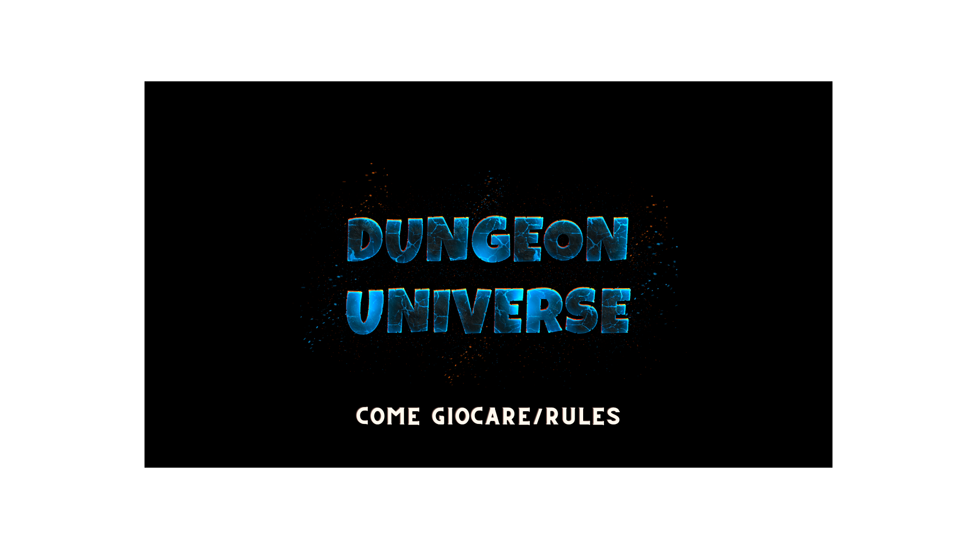 Dungeon Universe come Giocare, Rules e Linee guida